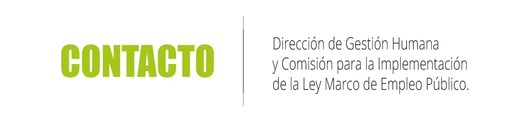 Contacto, dirección de Gestión Hamana y Comisión para la Implementación de la Ley Marco de Empleo Público